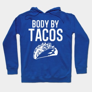 body by tacos2 Hoodie